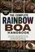 The Complete Rainbow Boa Handbook: The Complete Guide to Rainbow Boa Care: Enclosure Setup, Humidity Control, Feeding, Handling, Health, Breeding, and by Margo D. Robinson