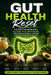 Gut Health Reset: Fix Digestive Imbalance, Restore Your Microbiome, and Build a Simple System for Lasting Gut Health by Julianne Merit