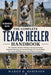 The Complete Texas Heeler Handbook: The Complete Guide to Raising, Training, Exercising, Feeding, Grooming, and Understanding Your Texas Heeler for a by Margo D. Robinson