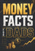 Money Facts for Dads: Simple Lessons for Smarter Investing by Tommy Miles Truth