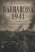 Barbarossa 1941: Krieg, Ideologie und Vernichtung im Osten by Nico Schäfer