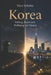 Korea: Teilung, Macht und Hoffnung auf Frieden by Nico Schäfer