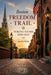 Boston Freedom Trail Hiking Guide 2026-2027: A Step by Step Walking Tour of America's Most Historic Path by Aveline Roam