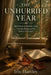 The Unhurried Year: Meditations on Seasonal Living, Everyday Ritual, and the Radical Art of Rest by Iris Hartley