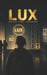 Lux: Wer nicht glänzt, verschwindet. by Remo Rome