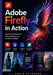 Adobe Firefly in Action: Hands-On Projects for AI Art, Design, and Content Creation by Chris Peterson