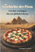 Die Geschichte der Pizza: Von den alten Ägyptern bis zur modernen Gastronomiekultur: Eine kulinarische Reise durch Legenden, Rezepte und Kuriositäten by Giuseppe Saturno