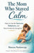 The Mom Who Stayed Calm: How to Handle Tantrums, Meltdowns and Raise Emotionally Strong Kids by Manasa Neelamraju