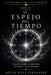 El Espejo del Tiempo: Ensayos Sobre La Memoria, El Sueño Y La Eternidad by Oscar Noya Fernandez