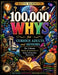 100,000 WHY QUESTIONS for Curious Adults and Seniors: The Ultimate Book of Answers to Life's Everyday Mysteries by Alvin Barrett