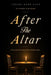 After the Altar: Living the Promises of the Wedding Day by Jeremy Mark Lane