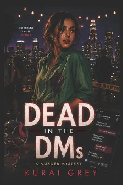Dead in the DMs: A Murder Mystery by Kurai Grey