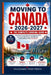 Moving to Canada 2026-2027: The Complete Survival Guide - Your Fast-Track Manual for Express Entry, Provincial Nominees, Healthcare, and Settling in t by Standard Prep Press