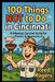 100 Things NOT to Do in Cincinnati: A Hilarious Picture Book Guide to Surviving the Queen City by Reed Rogers