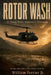 Rotor Wash: A Huey Door Gunner's Vietnam by Jr. Ferrier William