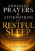 Powerful Prayers & Affirmations for Restful Sleep: Nightly Prayers to Calm Your Mind, Release Anxiety, and Rest in God's Peace by Solace Publishing