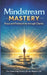 Mindstream Mastery: Peace and Productivity through Clarity by Sweta Samota, Mukta Singh-Nagpal
