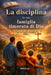 La disciplina di una famiglia timorata di Dio: Costruire una casa centrata su Cristo con amore e struttura biblica by Mirel Dovain