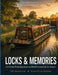 Locks & Memories: 125 Giant Print Questions on British Canal Life for Seniors by True North Publishing