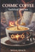 Cosmic Coffee: Satirical Stories by Manal Khalil