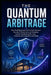 The Quantum Arbitrage: How Small Businesses Can Use Post-Quantum Security, AI Governance, and Emerging Cybersecurity Standards to Win Trust, Contracts by Arthur Steel