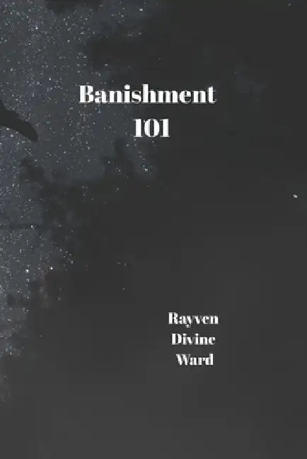 Banishment 101 by Rayven Divine Ward