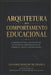 Arquitetura Do Comportamento Educacional: Fundamentos para a reconstrução do sentido da aprendizagem e da formação humana by Leandro Maturo de França