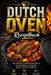 Dutch Oven Rezeptbuch: Die besten & leckersten Rezepte für knusprige, saftige und perfekt gegarte Gerichte Vollbebildert mit großen Farbfotos by Markus Eisenbrand