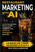 Restaurant Marketing With AI: How to Increase Sales, Rank on Google, and Get More Customers Using Artificial Intelligence and SEO by Erik Shellenberger
