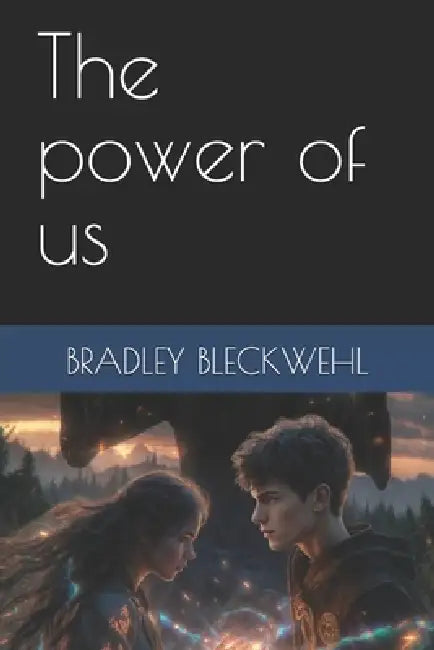 The power of us by Bradley Bleckwehl