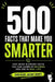500 Facts that make you smarter by Theo Sharpe