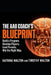 The AAU Coach's Blueprint: Build a Program, Develop Players, Lead Parents, Win the Right Way by Timothy Walton, Katrina Walton