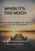 When It's Too Much: Finding Peace, Strength, and Faith When Life Feels Overwhelming by Kingdom Fields