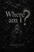 Where am I?: Finding Direction, Purpose, and Meaning in Modern Life by Itsuki Ren