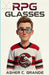 RPG Glasses: A Sci-fi fiction novel for children and Teens, Level up in real life, Ages 9-13, Grades 4-7 by Asher C. Grande