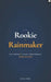 From Rookie to Rainmaker: How I Embraced AI to Become a Modern Salesperson, and How You Can Too by Leisa Ross