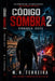 Código Sombra 2: Vingança Justa by M. N. Ferreira