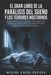 El Gran Libro de la parálisis del sueño y los terrores nocturnos: Hombre del sombrero, sombras, entes, apariciones, fenómenos paranormales y las visit by Miguel Ángel Segura