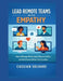 Lead Remote Teams with Empathy: How to Manage Performance, Resolve Conflict, and Build Accountability from Anywhere by Cassian Solvare