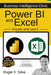Power BI and Excel - Business Intelligence Clinic: Create and Learn by Roger F. Silva