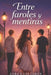 Entre faroles y mentiras by Zara Gani Jahan