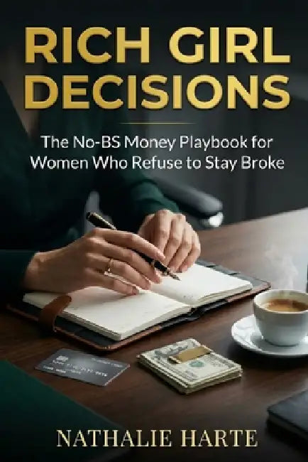 Rich Girl Decisions by Nathalie Harte