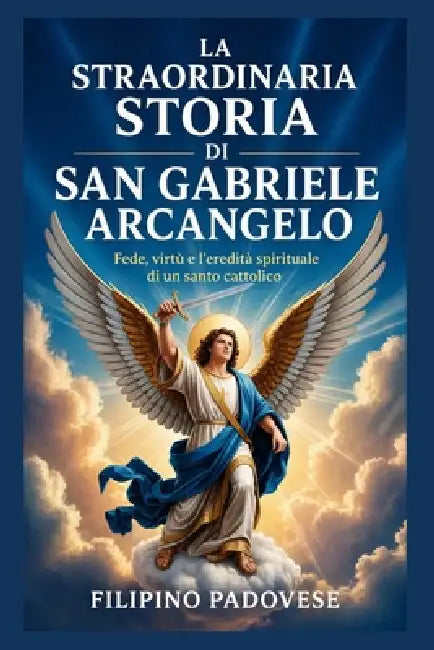 La Straordinaria Storia Di San Michele Arcangelo by Filipino Padovese