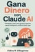 Gana Dinero con Claude AI: Estrategias reales para generar ingresos usando inteligencia artificial desde casa by Aldino R. Villagómez