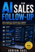 AI for Sales Follow-Up: The Complete System for Turning Cold Pipeline into Closed Deals by Adrian Vael