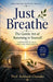 Just Breathe: The Gentle Art of Returning to Yourself by Prof Subhash Chander