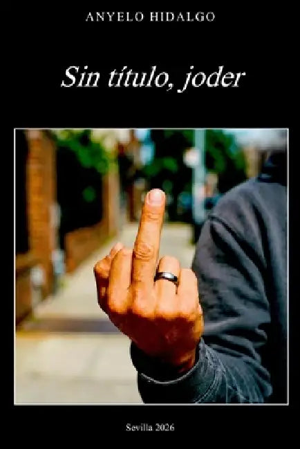 Sin título, joder by Anyelo Hidalgo