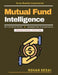 Mutual Fund Intelligence: Investment Portfolio Growth Long-Term Fund Investment Financial Education Resources Fund Allocation Models Investment Goal S by Rohan Desai