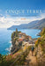 Cinque Terre Coastal Trail Hiking Guide 2026: A Complete Hiking Guide with Step by Step Trails, Safety Tips, and Coastal Route Navigation by Ariana Belle