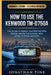 How to use the Kenwood TM-D750A: The Guide to master 144/220/430 MHz Digital Mobile Transceiver with APRS, D-STAR, and GPS by Jonathan Pine